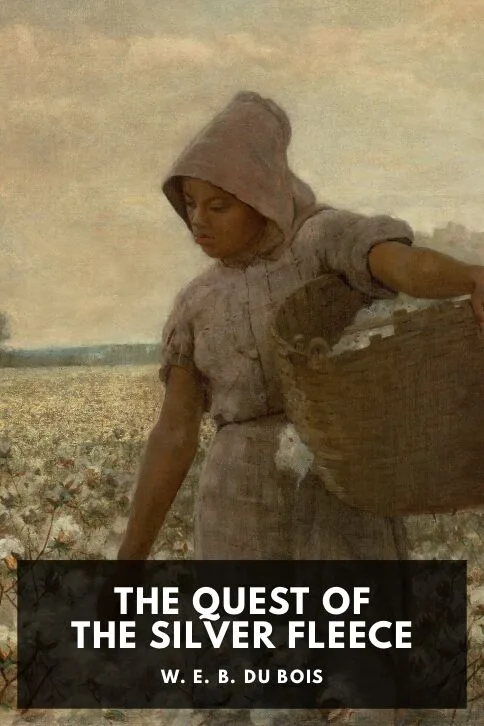 The Quest of the Silver Fleece — W. E. B. Du Bois cover