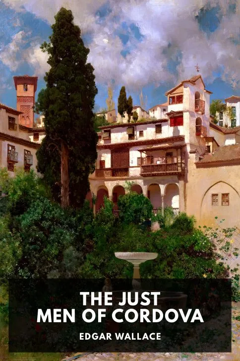 The Just Men of Cordova — Edgar Wallace cover